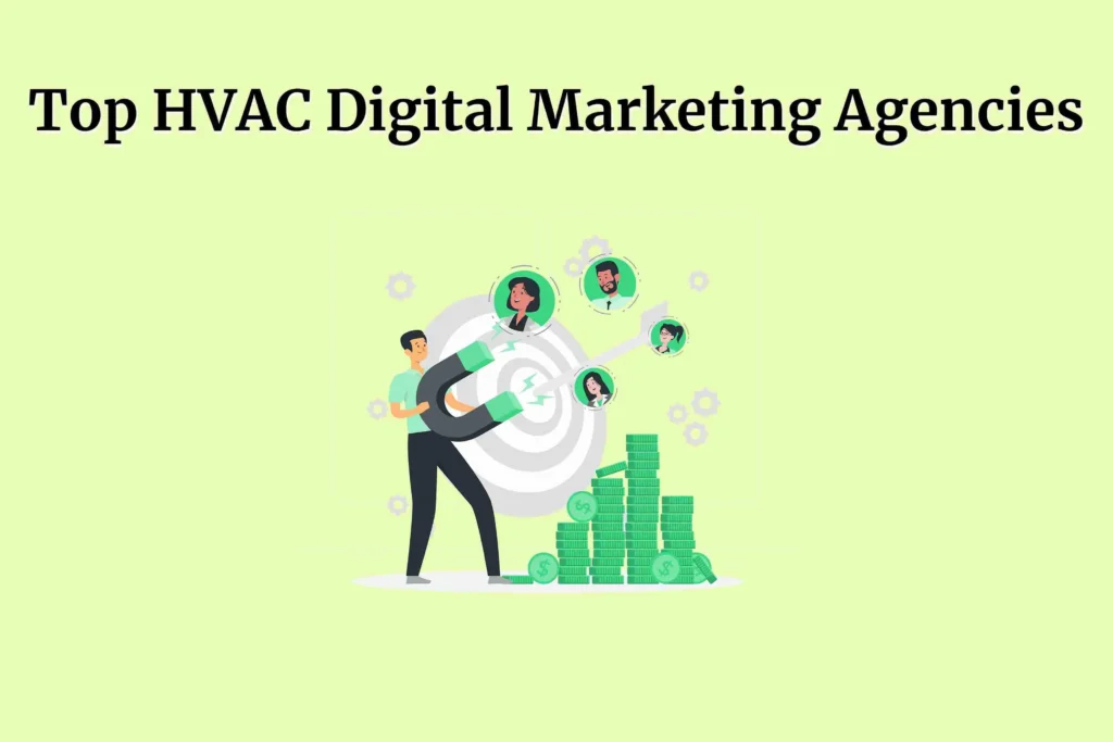 Top HVAC Digital Marketing Agencies Grow Your HVAC Business