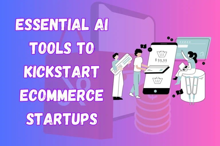 Top 9 Essential AI Tools for eCommerce Startups