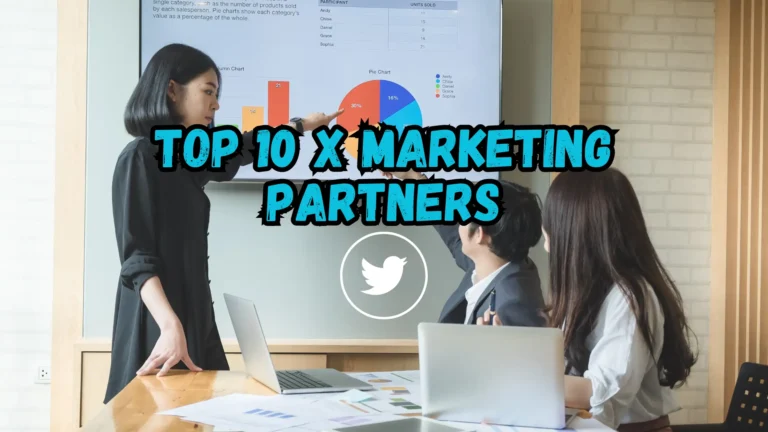 Top 10 X Marketing Partners to Boost Your Social Presence