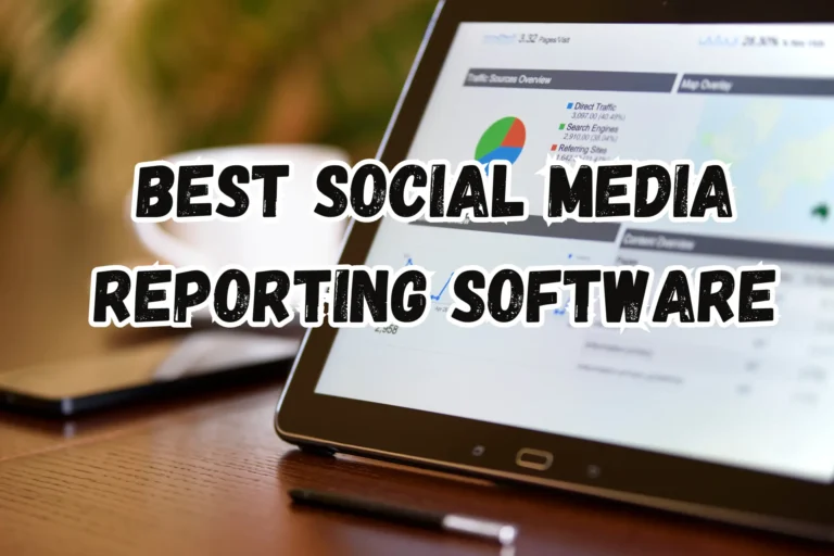 Best Social Media Reporting Software