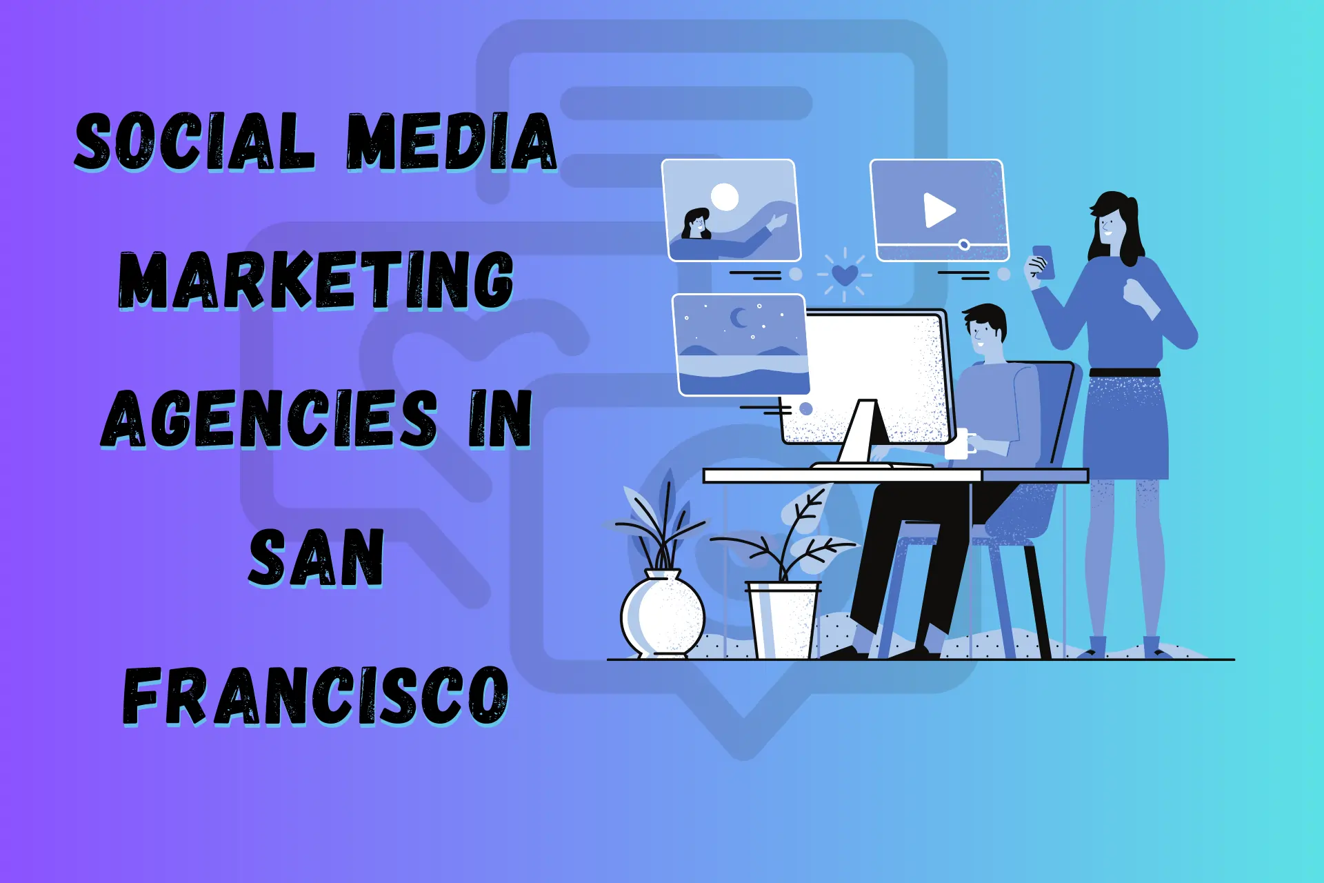 Social Media Marketing Agencies in San Francisco