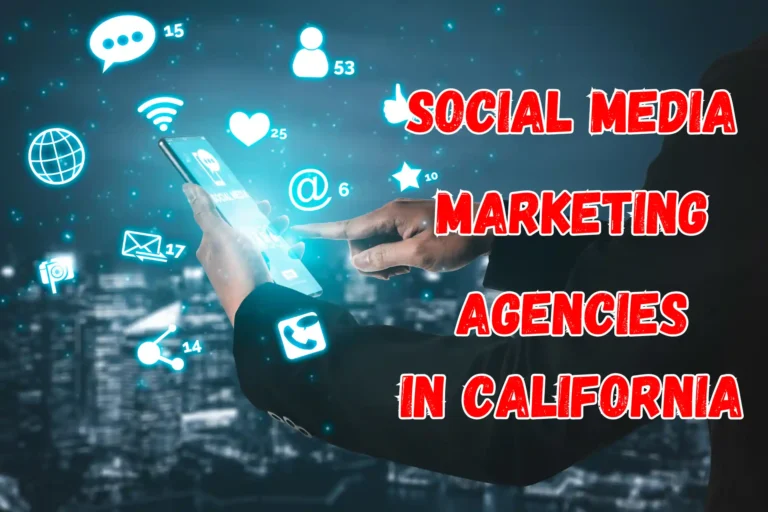 Best 9 Social Media Marketing Agencies in California