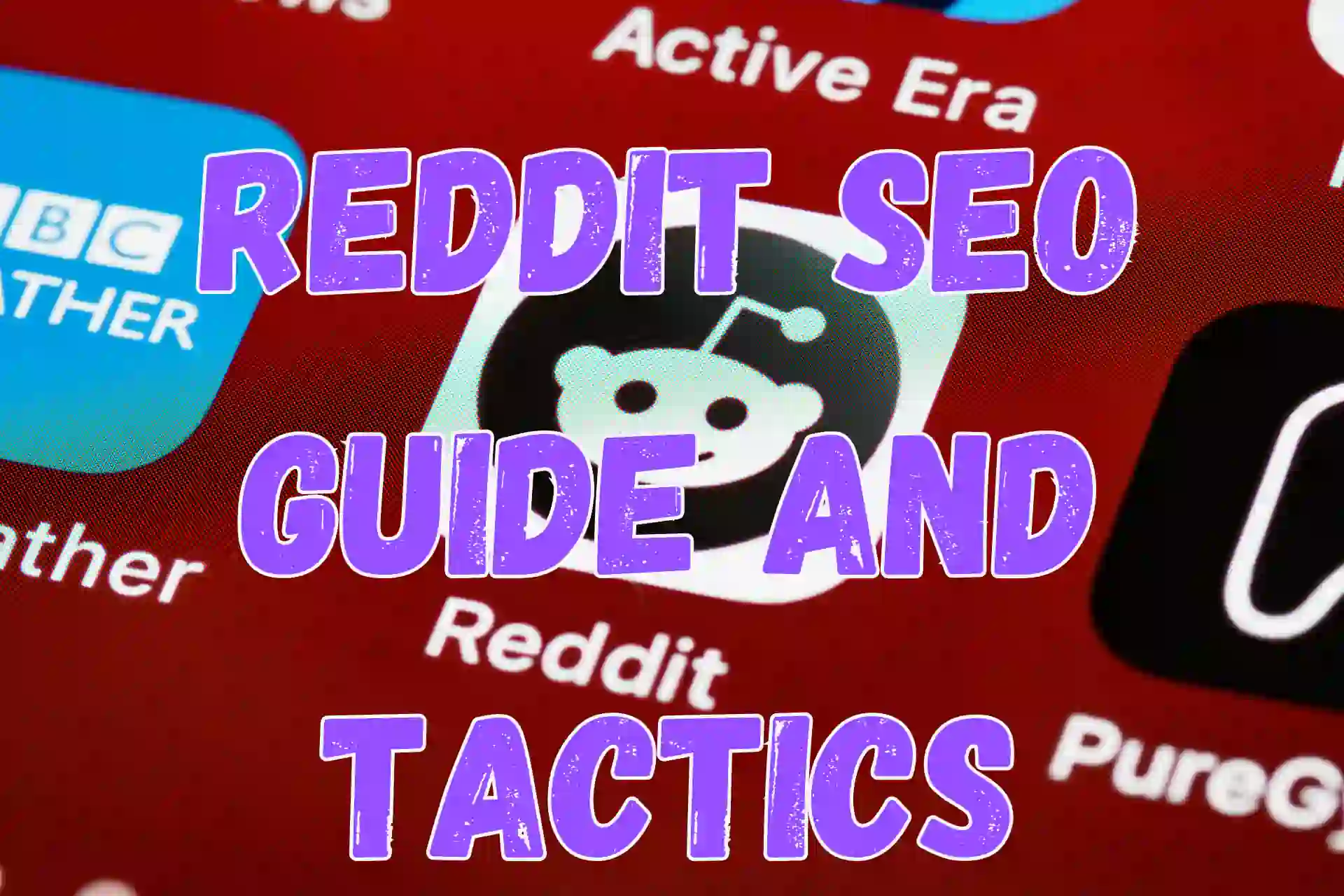 Reddit SEO Guide and Tactics